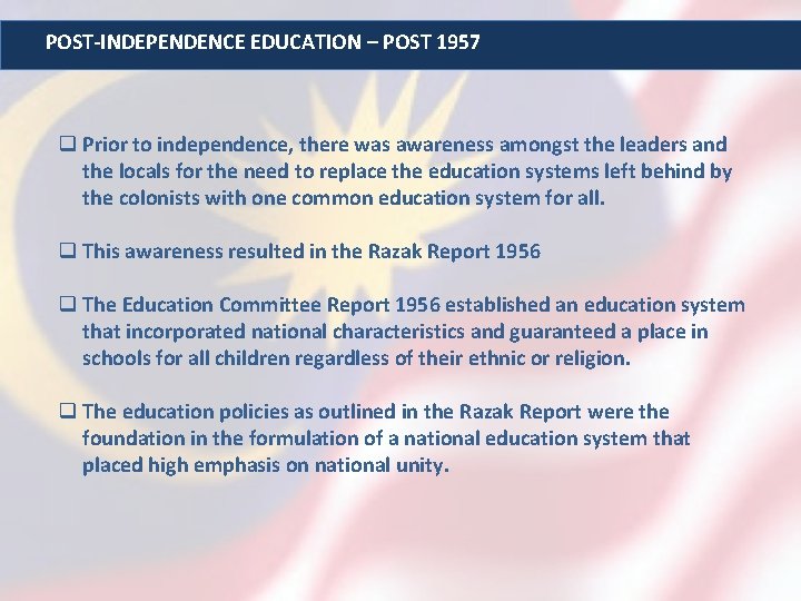 POST-INDEPENDENCE EDUCATION – POST 1957 q Prior to independence, there was awareness amongst the