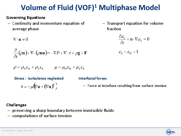 Volume of Fluid (VOF)1 Multiphase Model Governing Equations – Continuity and momentum equation of