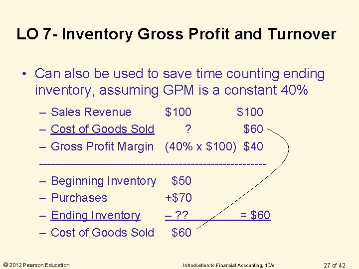 LO 7 - Inventory Gross Profit and Turnover • Can also be used to LO 7 - Inventory Gross Profit and Turnover • Can also be used to