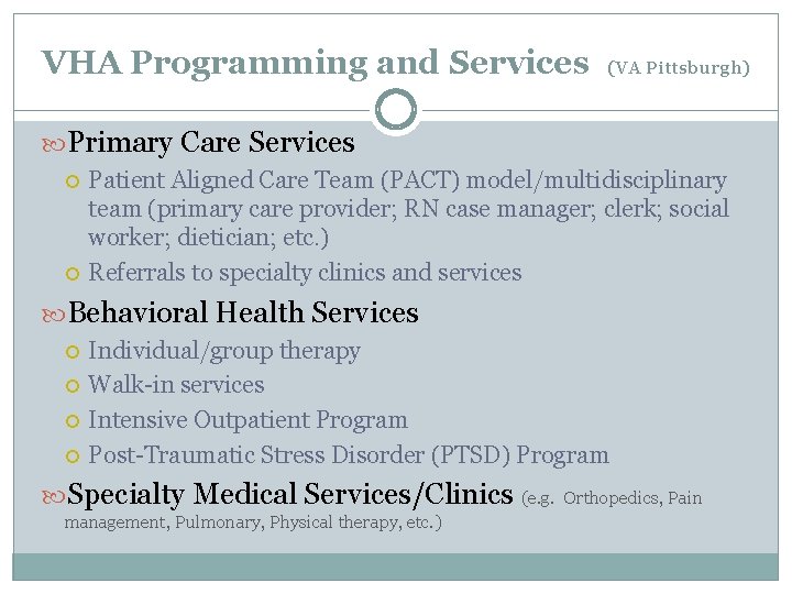 VHA Programming and Services (VA Pittsburgh) Primary Care Services Patient Aligned Care Team (PACT)