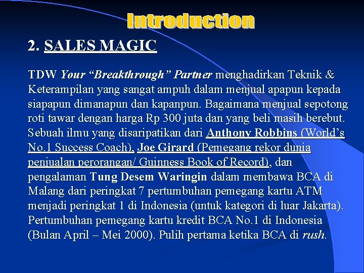 2. SALES MAGIC TDW Your “Breakthrough” Partner menghadirkan Teknik & Keterampilan yang sangat ampuh