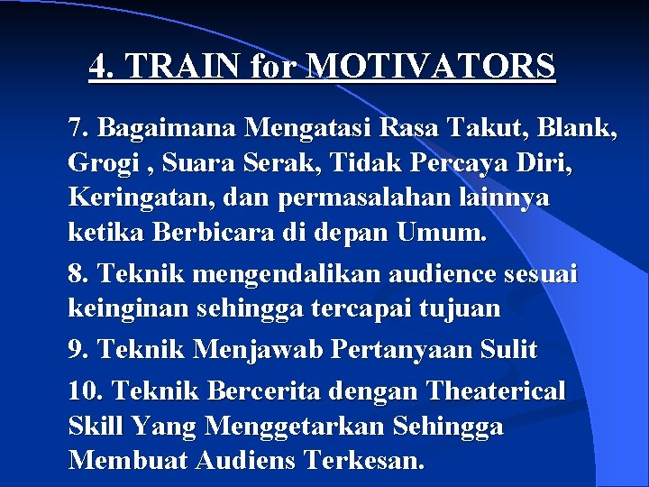 4. TRAIN for MOTIVATORS 7. Bagaimana Mengatasi Rasa Takut, Blank, Grogi , Suara Serak,