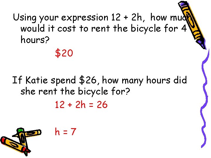 Using your expression 12 + 2 h, how much would it cost to rent