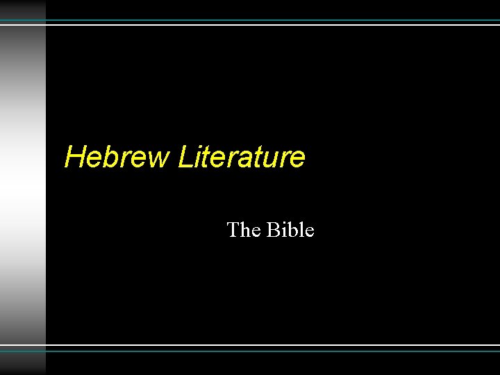 Hebrew Literature The Bible 