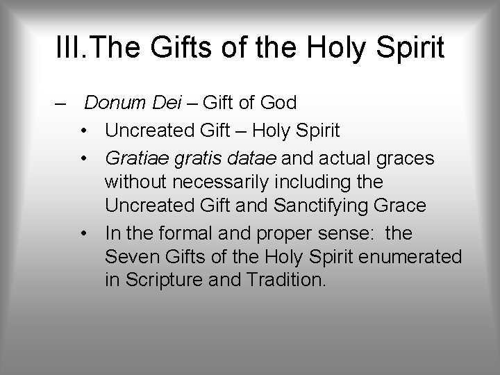 III. The Gifts of the Holy Spirit – Donum Dei – Gift of God