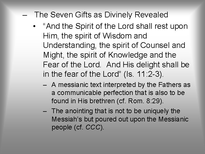 – The Seven Gifts as Divinely Revealed • “And the Spirit of the Lord