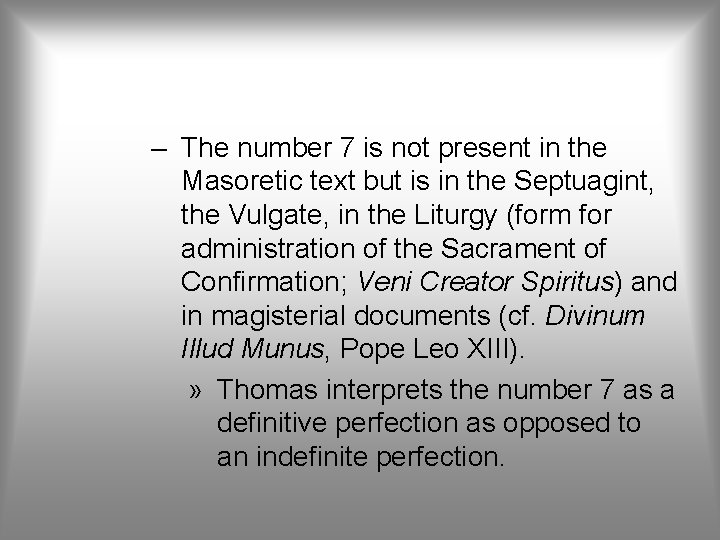 – The number 7 is not present in the Masoretic text but is in