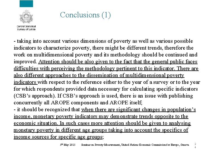 Conclusions (1) - taking into account various dimensions of poverty as well as various