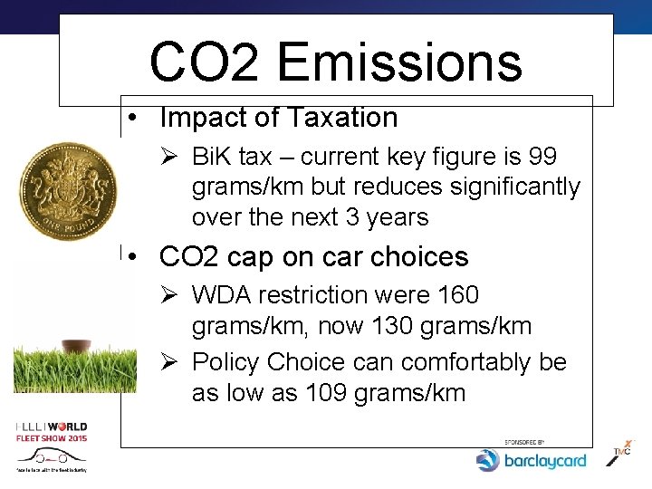 CO 2 Emissions • Impact of Taxation Ø Bi. K tax – current key