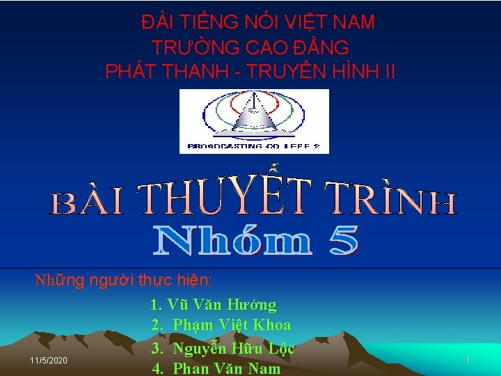 ĐÀI TIẾNG NÓI VIỆT NAM TRƯỜNG CAO ĐẲNG PHÁT THANH TRUYỀN HÌNH II Những