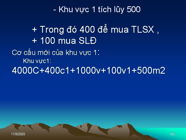  Khu vực 1 tích lũy 500 + Trong đó 400 để mua TLSX