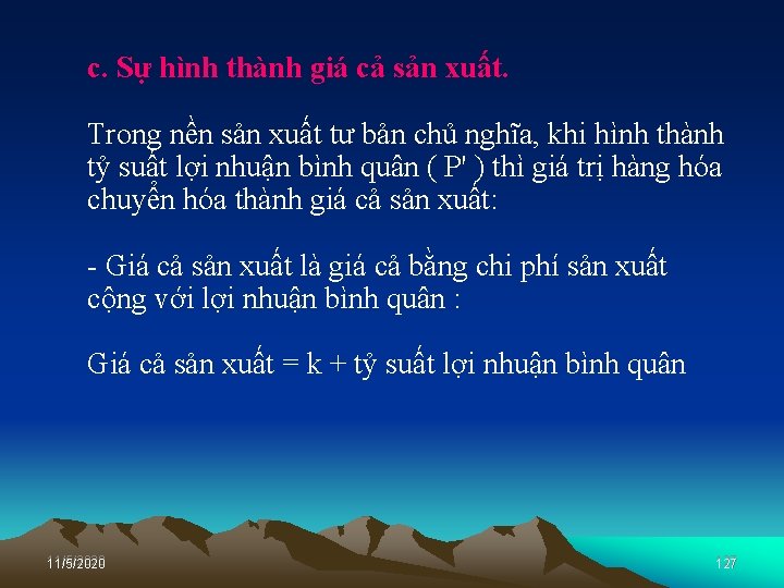 c. Sự hình thành giá cả sản xuất. Trong nền sản xuất tư bản