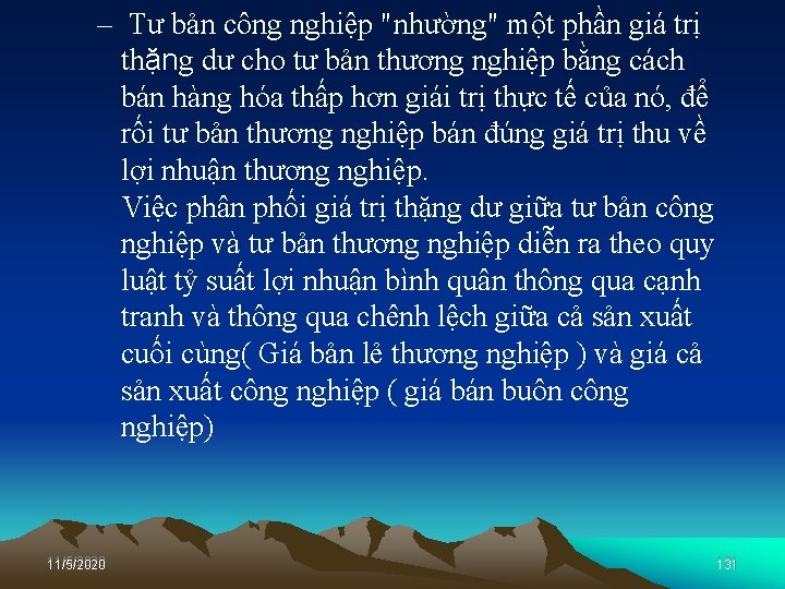 – Tư bản công nghiệp "nhường" một phần giá trị thặng dư cho tư