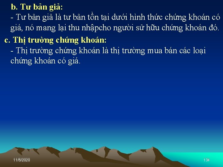 b. Tư bản giả: - Tư bản giả là tư bản tồn tại dưới