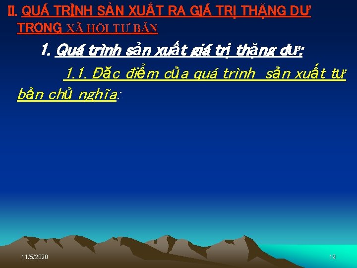 II. QUÁ TRÌNH SẢN XUẤT RA GIÁ TRỊ THẶNG DƯ TRONG XÃ HỘI TƯ