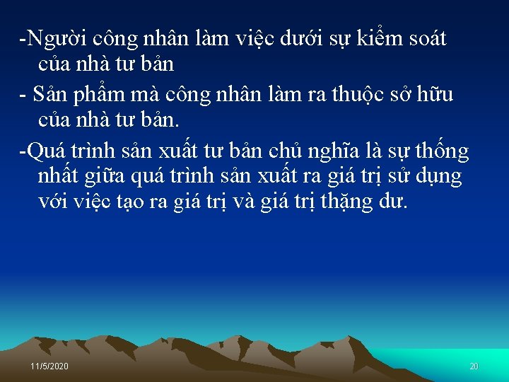 -Người công nhân làm việc dưới sự kiểm soát của nhà tư bản -