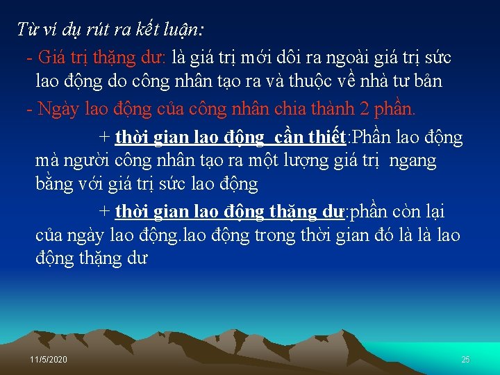 Từ ví dụ rút ra kết luận: - Giá trị thặng dư: là giá