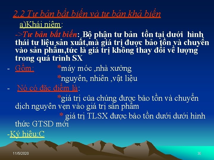 2. 2 Tư bản bất biến và tư bản khả biến a)Khái niệm: ->Tư