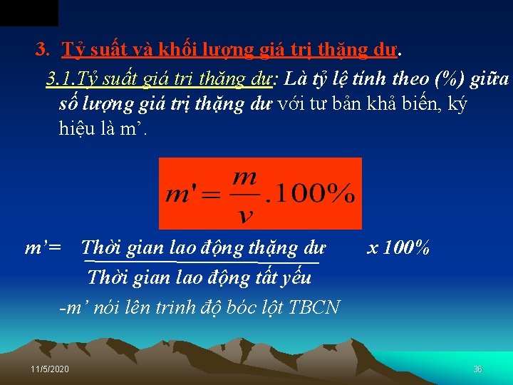 3. Tỷ suất và khối lượng giá trị thặng dư. 3. 1. Tỷ suất