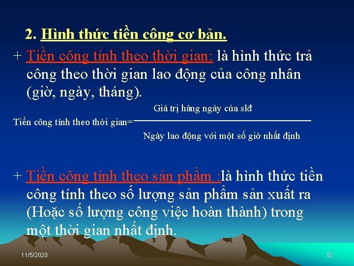 2. Hình thức tiền công cơ bản. + Tiền công tính theo thời gian: