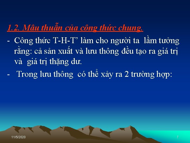 1. 2. Mâu thuẫn của công thức chung. - Công thức T-H-T’ làm cho