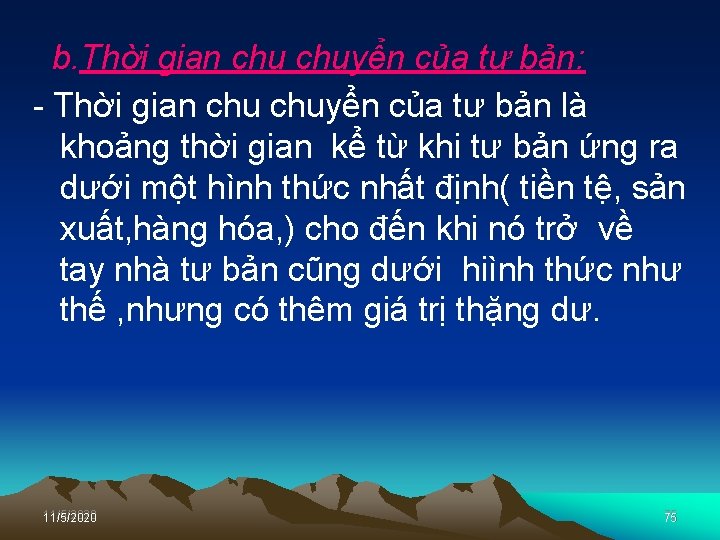 b. Thời gian chuyển của tư bản: Thời gian chuyển của tư bản là