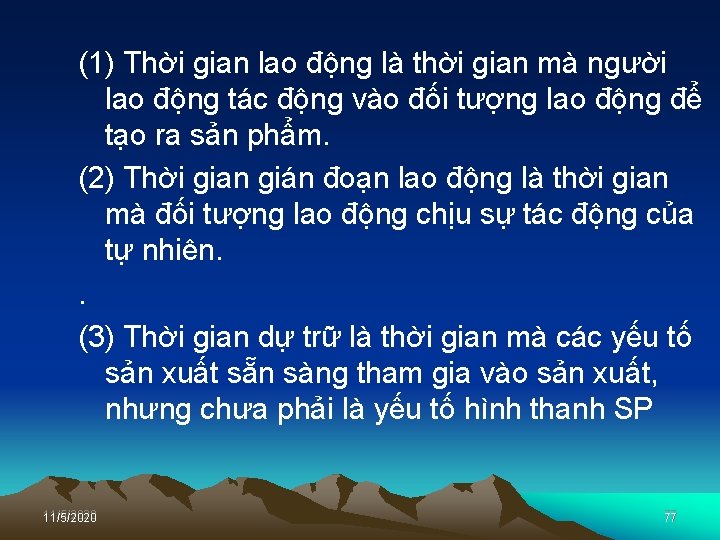 (1) Thời gian lao động là thời gian mà người lao động tác động