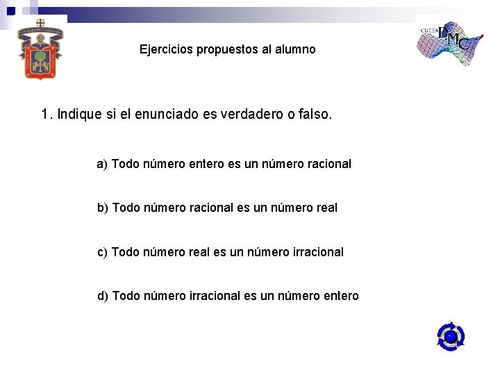 Ejercicios propuestos al alumno 1. Indique si el enunciado es verdadero o falso. a)