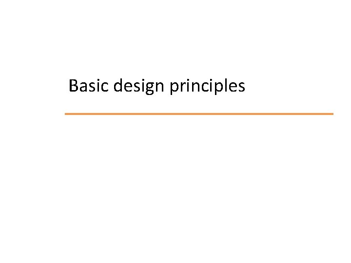 Basic design principles 