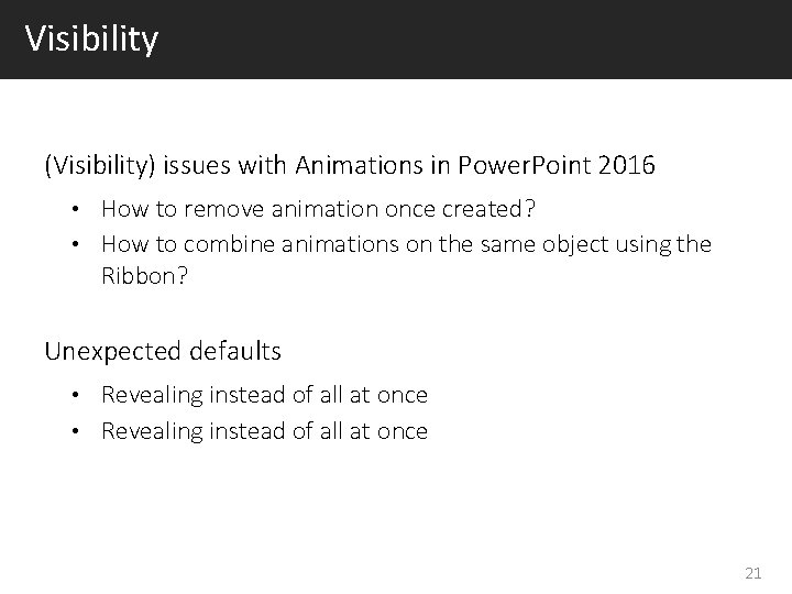 Visibility (Visibility) issues with Animations in Power. Point 2016 How to remove animation once