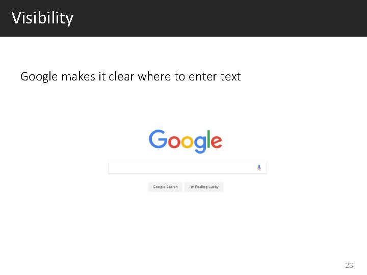 Visibility Google makes it clear where to enter text 23 