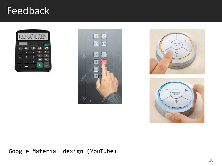 Feedback Google Material design (You. Tube) 26 