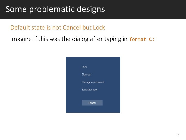 Some problematic designs Default state is not Cancel but Lock Imagine if this was Some problematic designs Default state is not Cancel but Lock Imagine if this was