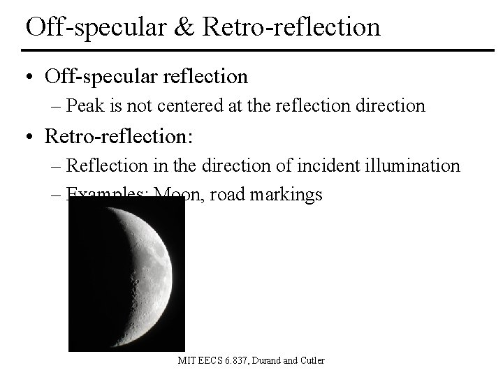 Off-specular & Retro-reflection • Off-specular reflection – Peak is not centered at the reflection