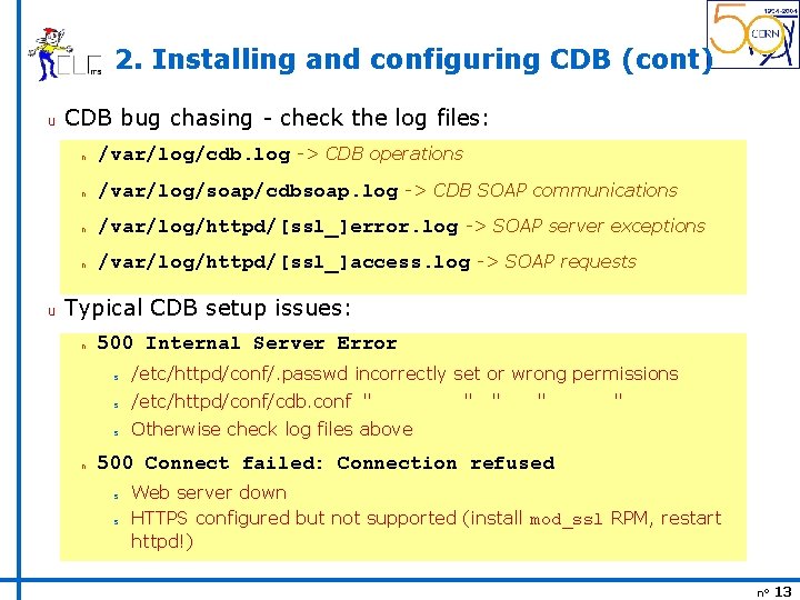 2. Installing and configuring CDB (cont) u u CDB bug chasing - check the