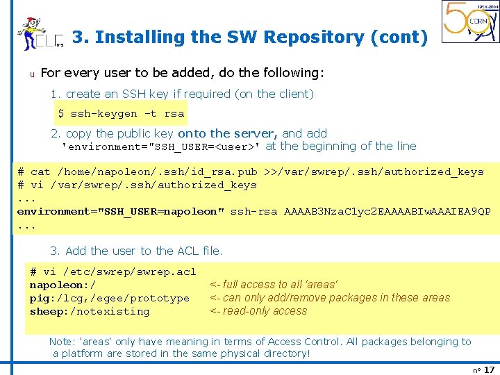 3. Installing the SW Repository (cont) u For every user to be added, do