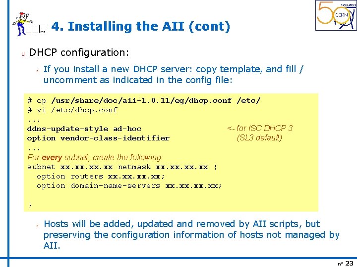 4. Installing the AII (cont) u DHCP configuration: n If you install a new