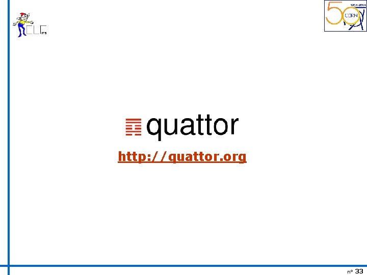 http: //quattor. org n° 33 