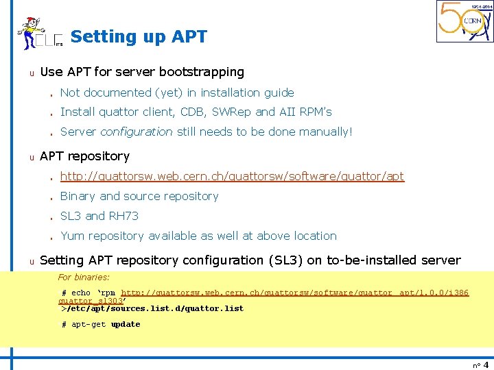 Setting up APT u u u Use APT for server bootstrapping n Not documented