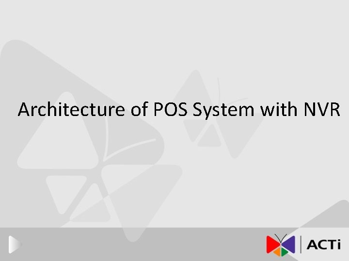 Architecture of POS System with NVR 
