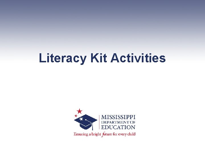 Literacy Kit Activities 