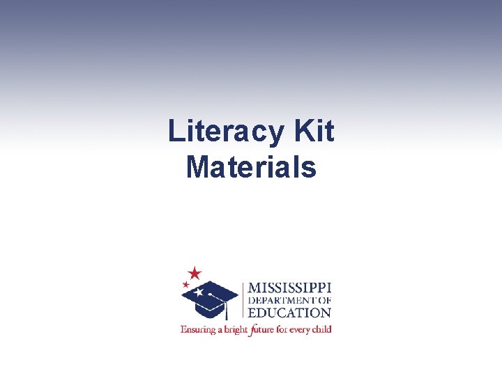 Literacy Kit Materials 