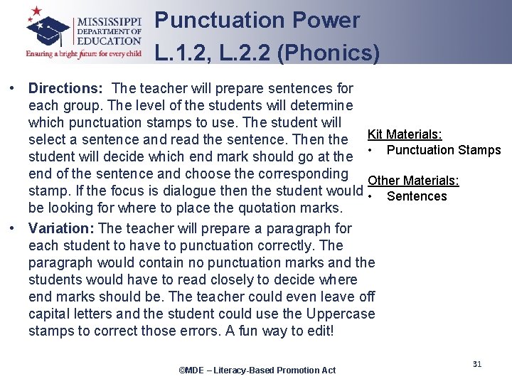 Punctuation Power L. 1. 2, L. 2. 2 (Phonics) • Directions: The teacher will