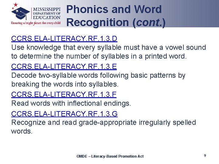 Phonics and Word Recognition (cont. ) CCRS. ELA-LITERACY. RF. 1. 3. D Use knowledge