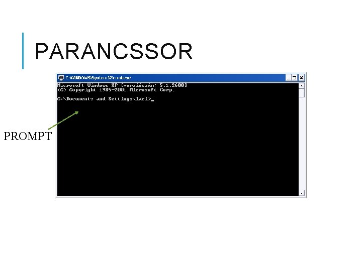 PARANCSSOR PROMPT 