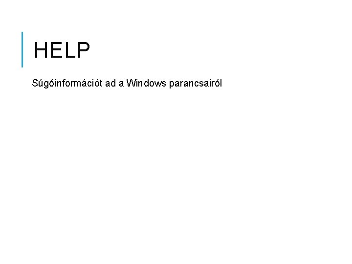 HELP Súgóinformációt ad a Windows parancsairól 