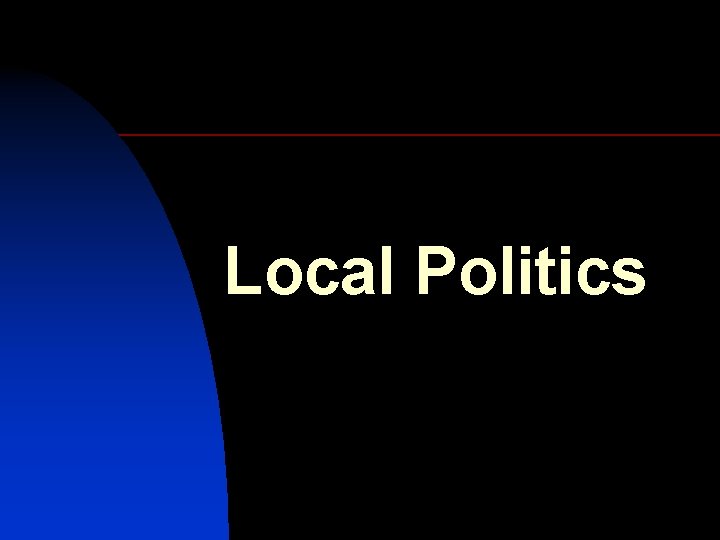 Local Politics 