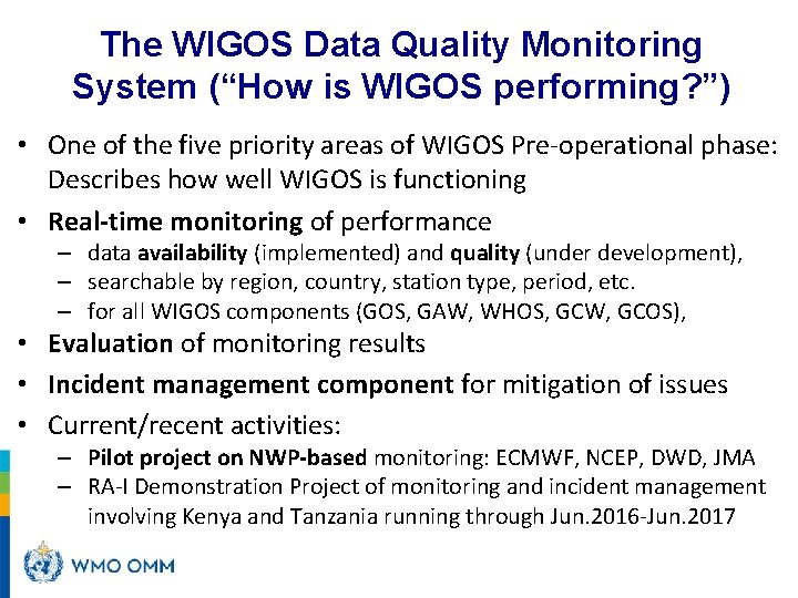 The WIGOS Data Quality Monitoring System (“How is WIGOS performing? ”) • One of