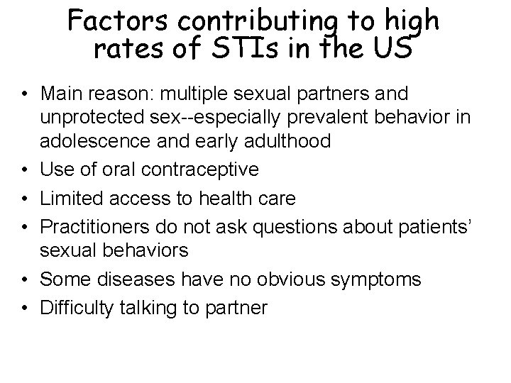 Factors contributing to high rates of STIs in the US • Main reason: multiple