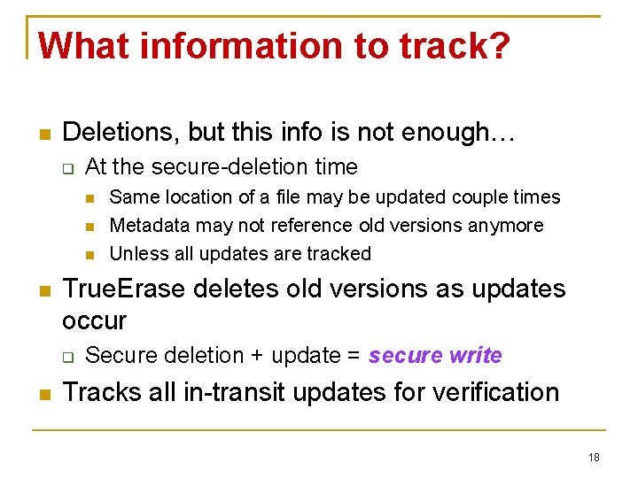 What information to track? Deletions, but this info is not enough… At the secure-deletion